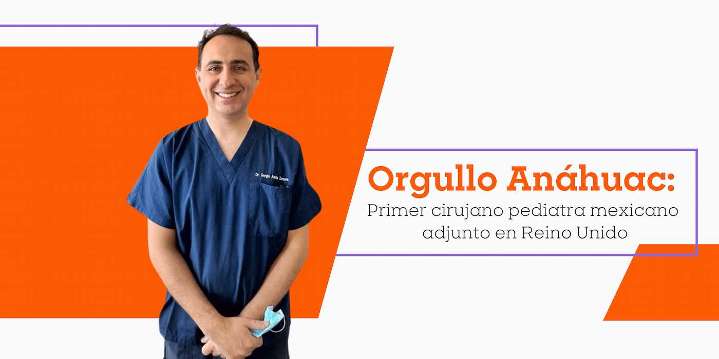 Orgullo Anáhuac: Primer cirujano pediatra mexicano adjunto en Reino Unido